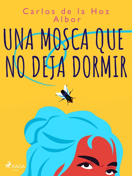 Cover image for Una mosca que no deja dormir